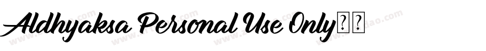 Aldhyaksa Personal Use Only字体转换